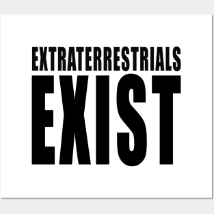 extraterrestrials exist Posters and Art